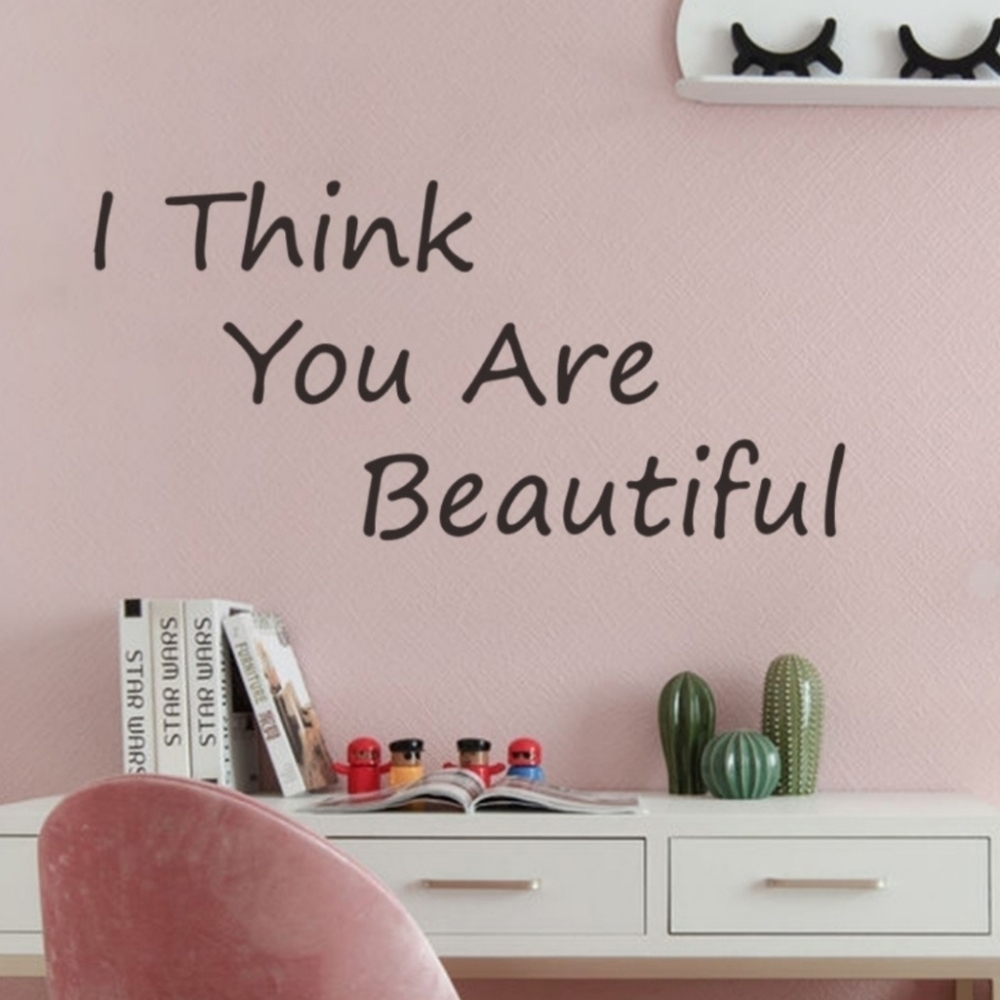 VINYL Wall Decal I THINK YOU ARE BEAUTIFUL